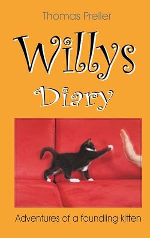 Image du vendeur pour Willys Diary : Adventures of a foundling kitten mis en vente par Smartbuy