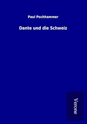 Seller image for Dante und die Schweiz for sale by Smartbuy