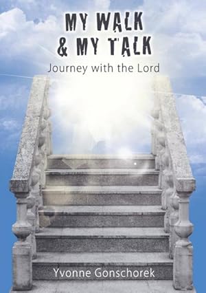 Bild des Verkufers fr My Walk & My Talk : Journey with the Lord zum Verkauf von Smartbuy