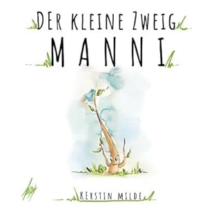 Seller image for Der kleine Zweig Manni for sale by Smartbuy