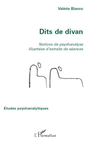 Image du vendeur pour Dits de divan : Notions de psychanalyse illustres d'extraits de sances mis en vente par Smartbuy