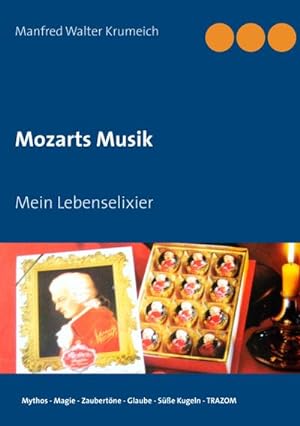 Seller image for Mozarts Musik : Mein Lebenselixier for sale by Smartbuy