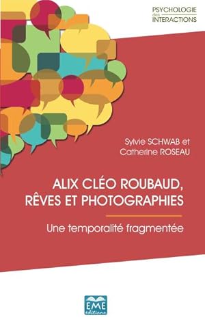 Imagen del vendedor de Alix Clo Roubaud, rves et photographies. : Une temporalit fragmente a la venta por Smartbuy