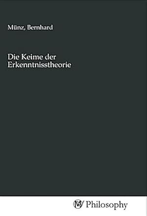 Seller image for Die Keime der Erkenntnisstheorie for sale by Smartbuy