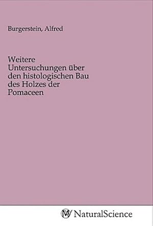 Seller image for Weitere Untersuchungen ber den histologischen Bau des Holzes der Pomaceen for sale by Smartbuy