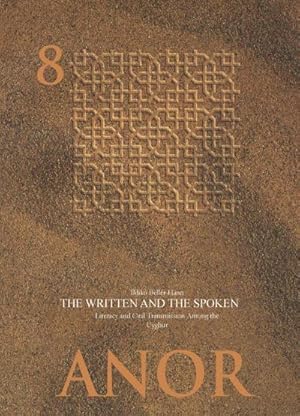 Seller image for The Written and the Spoken : Literacy and oral transmission among the Uyghur for sale by Smartbuy