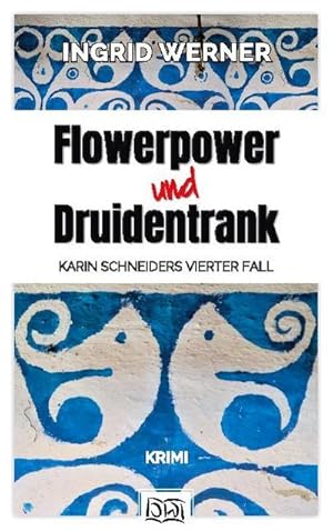 Seller image for Flowerpower und Druidentrank : Krimi for sale by Smartbuy