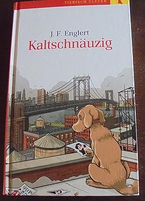 Kaltschnäuzig: Ein Fall für den Schnüffler; Hundekrimi