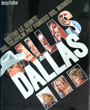 Image du vendeur pour Dallas. Dietro le quinte del telefilm piu' famoso del mondo mis en vente par Librodifaccia