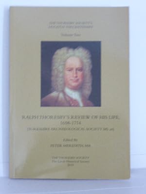 Ralph Thoresby's Review of his Life, 1658-1714