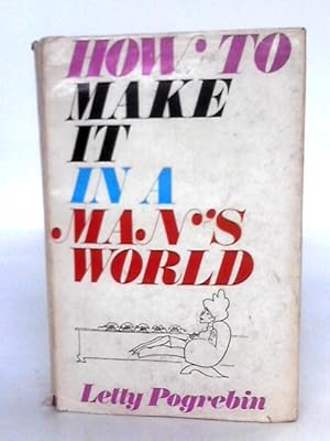 Seller image for How To Make It In A Man's World for sale by World of Rare Books
