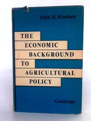 Bild des Verkufers fr The Economic Background To Agricultural Policy zum Verkauf von World of Rare Books