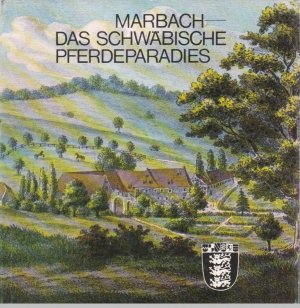 Marbach - Das schwäbische Pferdeparadies