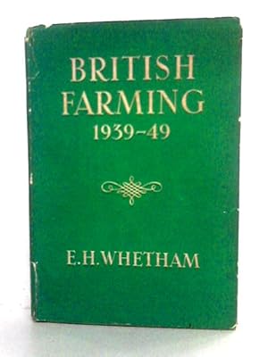 Bild des Verkufers fr British Farming, 1939-49 zum Verkauf von World of Rare Books