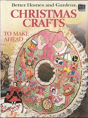 Seller image for Better Homes and Gardens Christmas Crafts to Make Ahead for sale by biblioboy