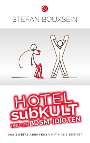 Seller image for Hotel subKult und die BDSM-Idioten : Zweites witziges Abenteuer mit Hans Bremer for sale by Smartbuy