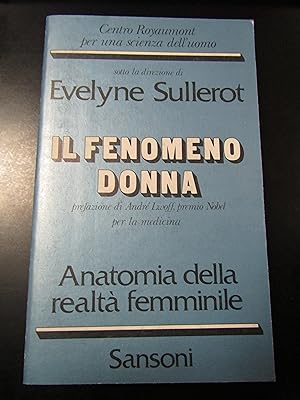 Sullerot Evelyne. Il fenomeno donna. Sansoni 1978.