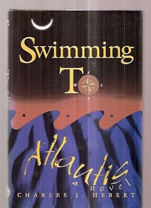 Seller image for SWIMMING TO ATLANTIS: A NOVEL for sale by biblioboy