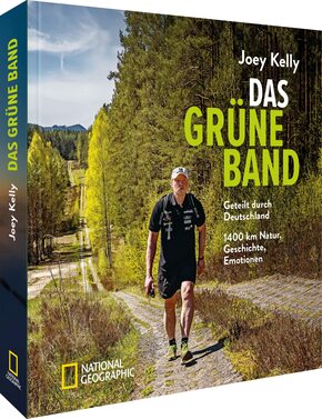 Seller image for Joey Kelly: Das Grne Band - Geteilt durch Deutschland - 1400 km Natur, Geschichte, Emotionen for sale by Terrashop GmbH