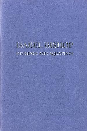 ISABEL BISHOP / ETCHINGS and AQUATINTS