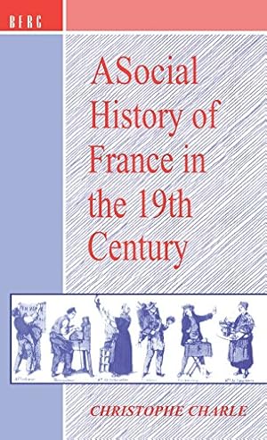 Bild des Verkufers fr A Social History of France in the 19th Century zum Verkauf von WeBuyBooks