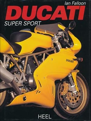 Ducati Super Sport. Vorwort von Ing. Massimo Bordi. Aus dem Englischen übersetzt von Joachim Hack.