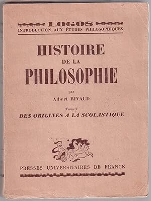 Bild des Verkufers fr Histoire de la Philosophie Tome I. Des origines  la scolastique zum Verkauf von LibrairieLaLettre2