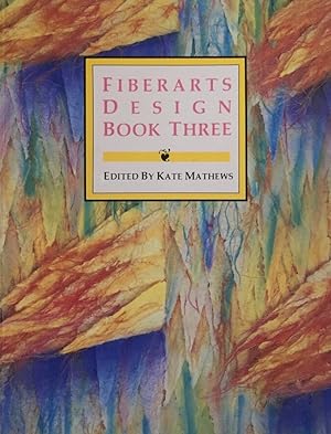 Seller image for Fiberarts Design Book Three (Fibrearts Design) for sale by Antiquariat J. Hnteler