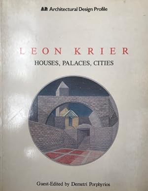 Leon Krier: Houses, Palaces, CitiesPorphyrios,. Architectural Design Profile.