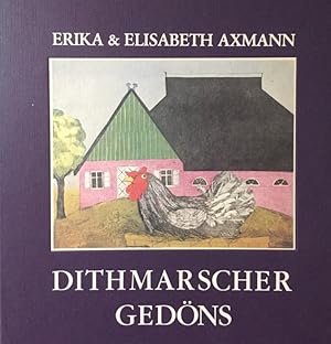 Dithmarscher Gedöns. vertellt von Erika Axmann. Mit Bildern von Elisabeth Axmann.