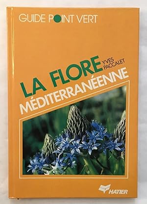 La flore méditerranéenne (illustrations en couleurs)