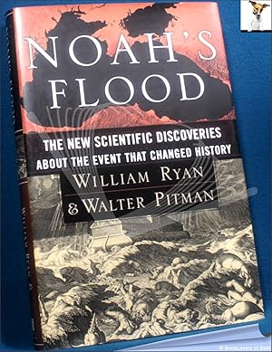 Bild des Verkufers fr Noah's Flood: New Scientific Discoveries About the Event That Changed History zum Verkauf von BookLovers of Bath