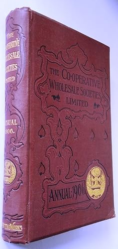 Seller image for The Co-Operative Wholesale Societies Limited England and Scotland - Annual for 1906 for sale by Your Book Soon