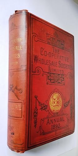 The Co-Operative Wholesale Societies Limited England and Scotland - Annual for 1892