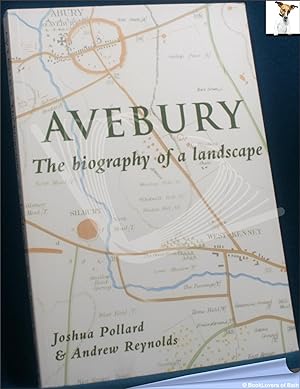Avebury: Biography of a Landscape