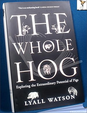 The Whole Hog: Exploring the Extraordinary Potential of Pigs