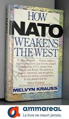 Seller image for How NATO Weakens the West for sale by Ammareal