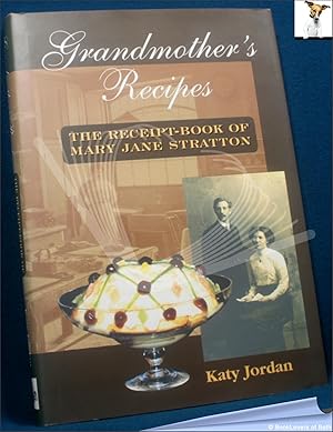 Imagen del vendedor de Grandmother's Recipes: The Receipt-book of Mary Jane Stratton a la venta por BookLovers of Bath