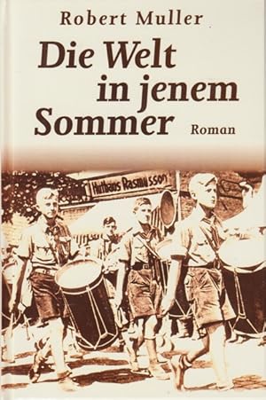 Bild des Verkufers fr Die Welt in jenem Sommer : Roman. zum Verkauf von TF-Versandhandel - Preise inkl. MwSt.