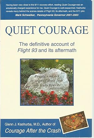 Quiet Courage: The Definitive Account of Flight 93 and Its Aftermath