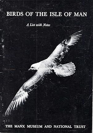 Immagine del venditore per The Birds of the Isle of Man : A List with Notes venduto da Pendleburys - the bookshop in the hills