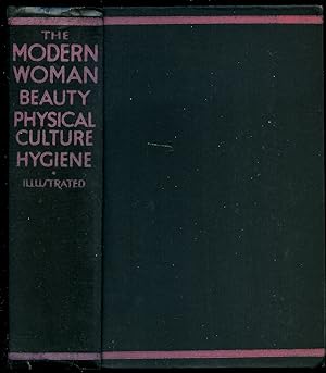 Seller image for The Modern Woman | Beauty - Physical Culture - Hygiene for sale by Little Stour Books PBFA Member