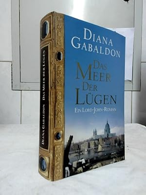 Seller image for Das Meer der Lgen : ein Lord-John-Roman. Ins Dt. bertr. von Barbara Schnell for sale by Ralf Bnschen