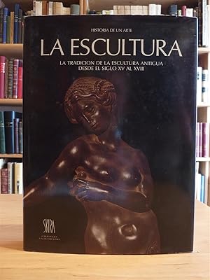 LA ESCULTURA DESDE EL SIGLO XV AL XVIII