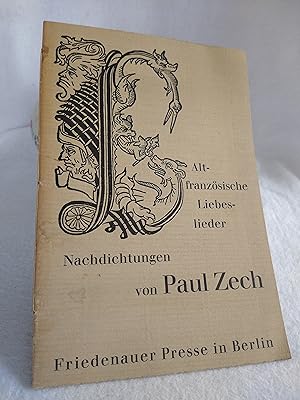 Altfranzösische Liebeslieder. Nachdichtungen von Paul Zech.