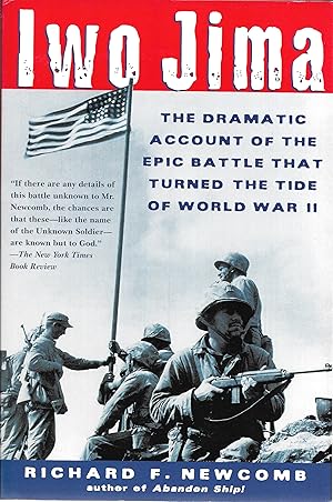 Iwo Jima: The Dramatic Account of the Epic Battle That Turned the Tide of World War II