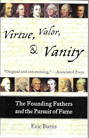 Image du vendeur pour Virtue, Valor, And Vanity: The Founding Fathers and the Pursuit of Fame mis en vente par GLENN DAVID BOOKS