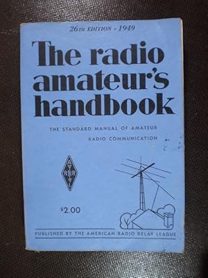 The radio amateur's handbook. The standard manual of amateur radio comunication