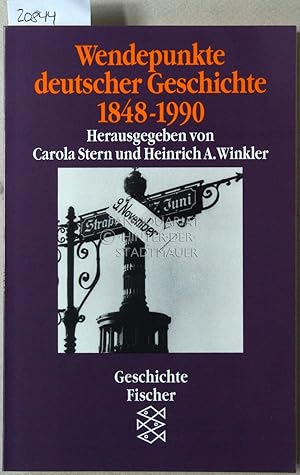 Wendepunkte deutscher Geschichte 1848-1990. Mit Beitr. v. Jürgen Kocka, .