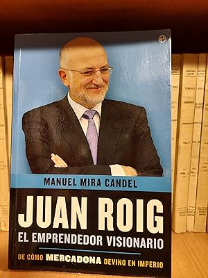 Image du vendeur pour Juan Roig el emprendedor visionario. mis en vente par Martina llibreter